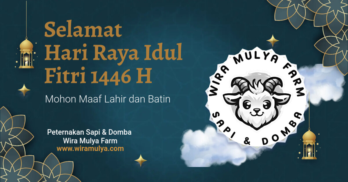 Selamat Hari Raya Idul Fitri 1446 Hijriah Wira Mulya Farm Grobogan